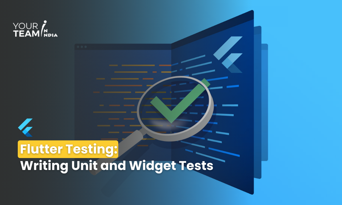 Flutter Testing:  Writing Unit and Widget Tests