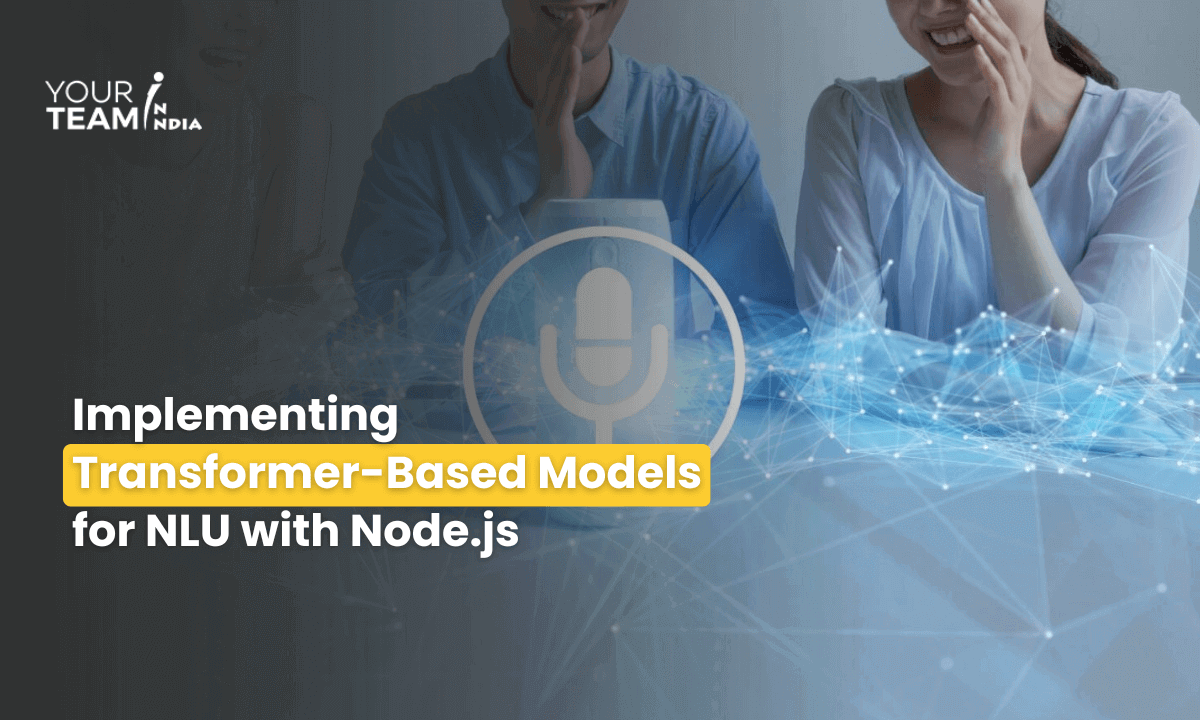 Implementing Transformer-Based Models for NLU with Node.js
