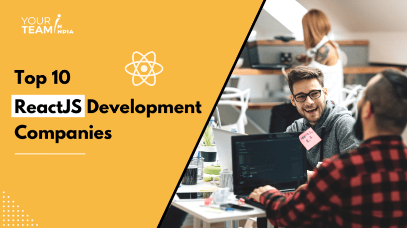 Top 10 ReactJS Development Companies in 2023