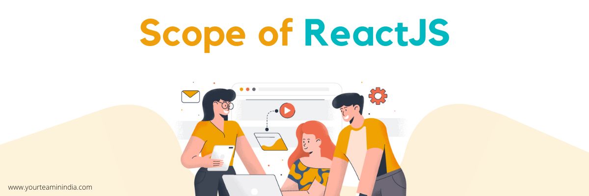 Scope of Reactjs