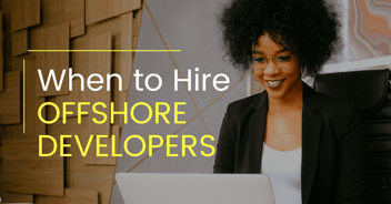 When & Why Should You Hire Offshore Developers?